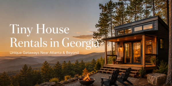10 Best Tiny House Rentals in Georgia and Around Atlanta